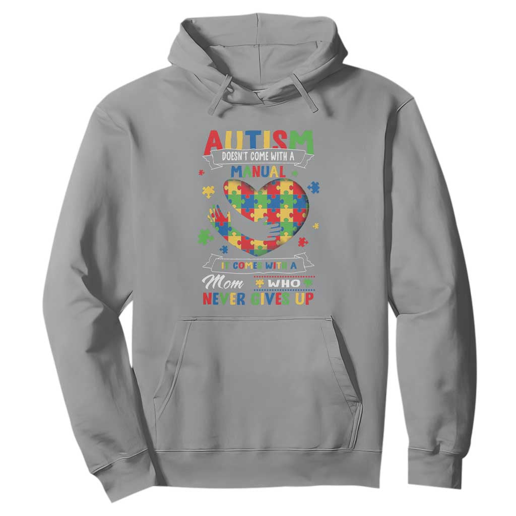 Autism Awareness Hoodie Autistic Comes With A Mom Who Never Gives Up TS09 Sport Gray Printyourwear