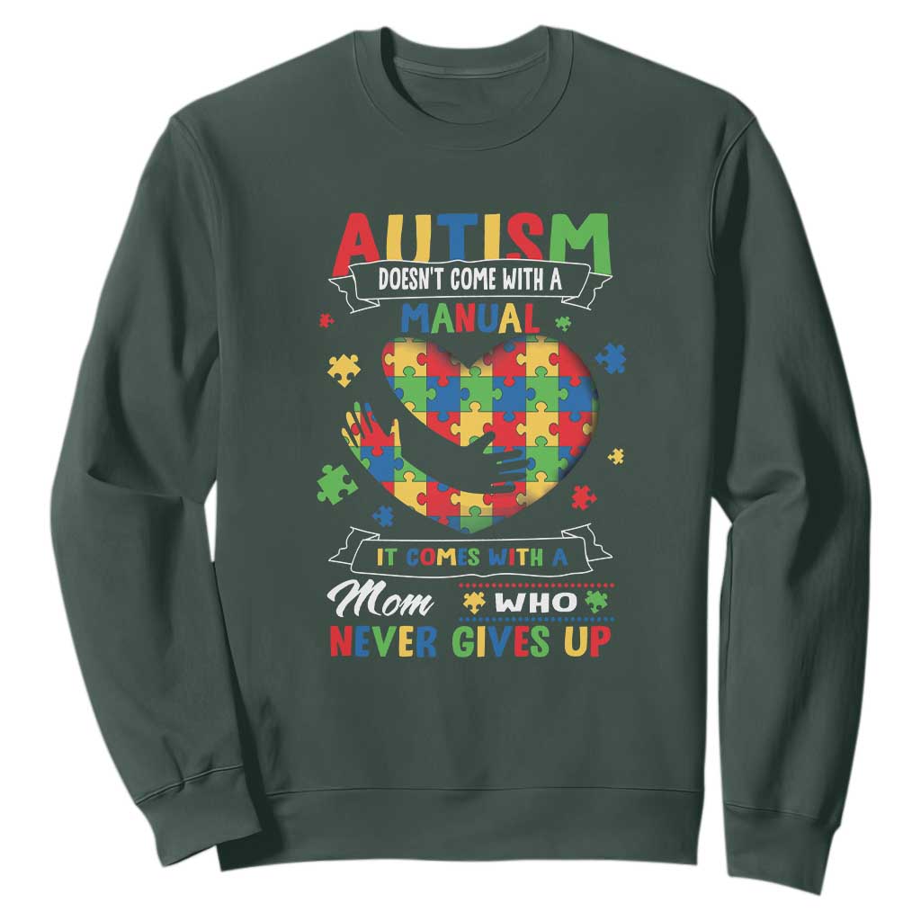 Autism Awareness Sweatshirt Autistic Comes With A Mom Who Never Gives Up TS09 Dark Forest Green Printyourwear