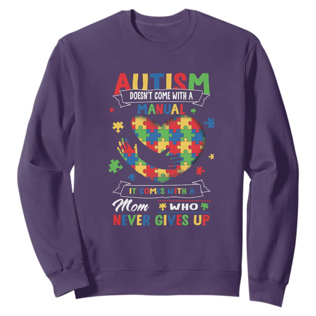Autism Awareness Sweatshirt Autistic Comes With A Mom Who Never Gives Up TS09 Purple Printyourwear