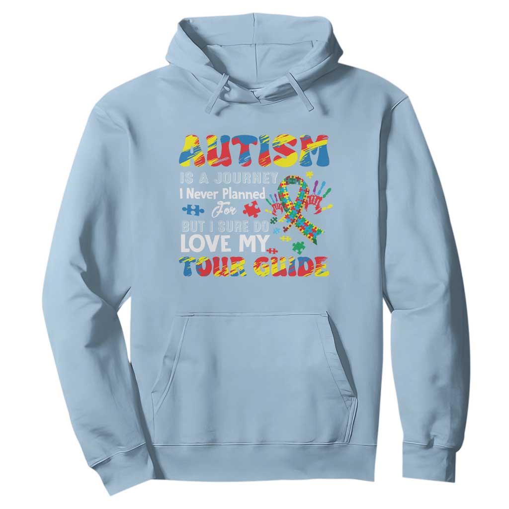 Autism Awareness Hoodie Autism Is A Journey I Never Planned For But I Sure Do Love My Tour Guide TS09 Light Blue Printyourwear