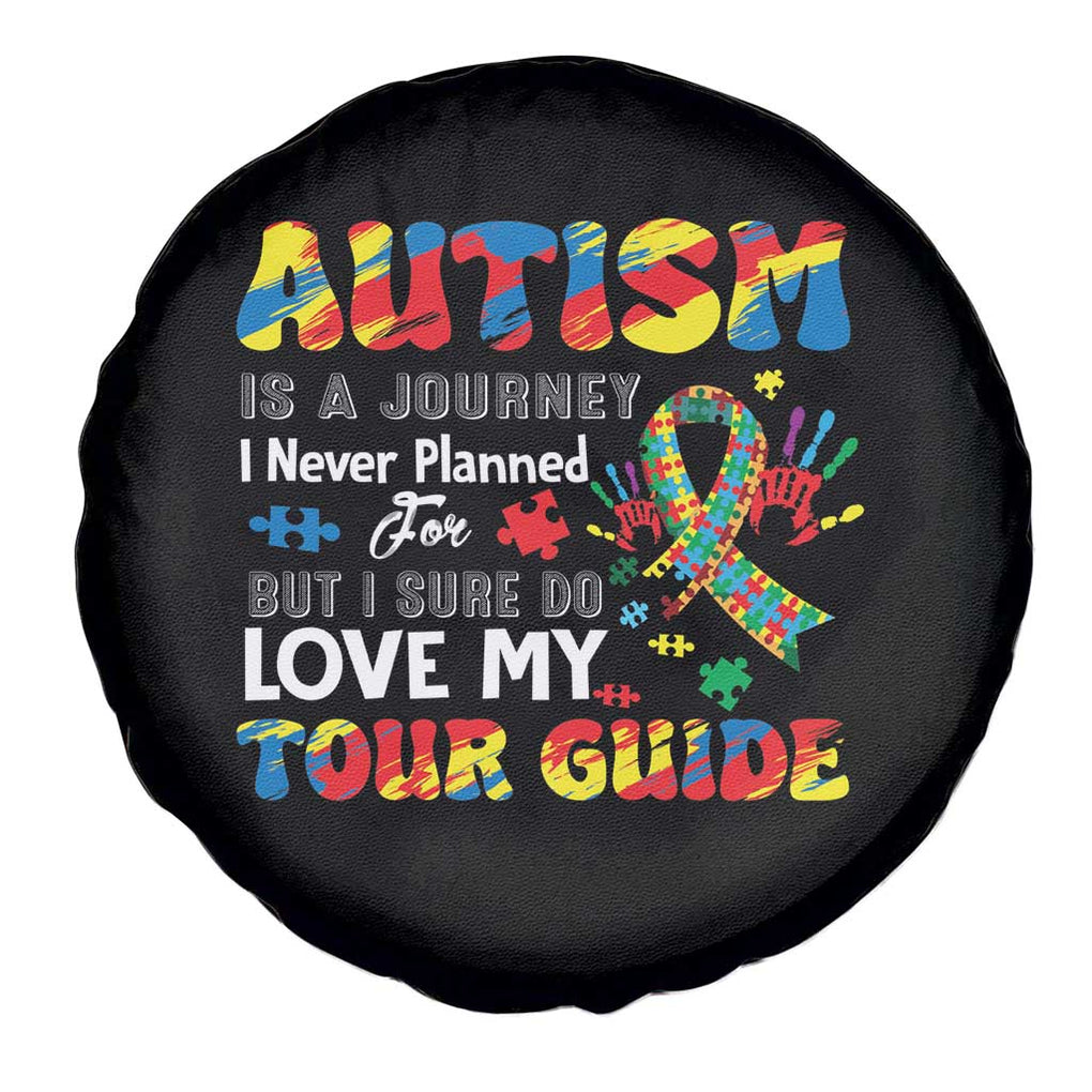 Autism Awareness Spare Tire Cover Autism Is A Journey I Never Planned For But I Sure Do Love My Tour Guide TS09 Print Your Wear