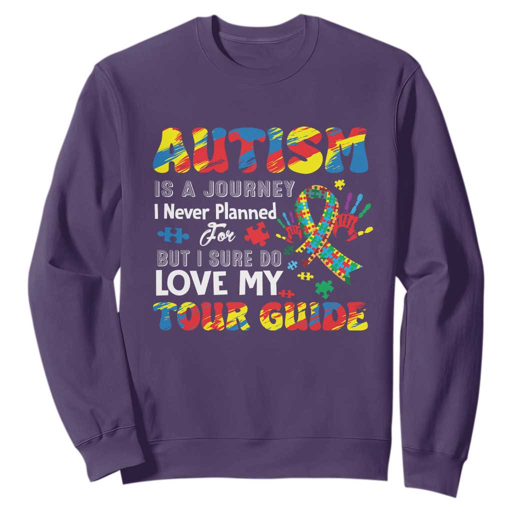 Autism Awareness Sweatshirt Autism Is A Journey I Never Planned For But I Sure Do Love My Tour Guide TS09 Purple Printyourwear