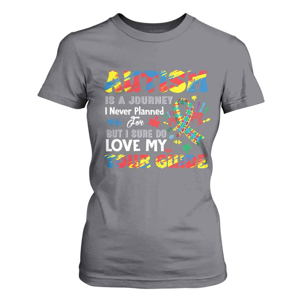 Autism Awareness T Shirt For Women Autism Is A Journey I Never Planned For But I Sure Do Love My Tour Guide TS09 Charcoal Printyourwear