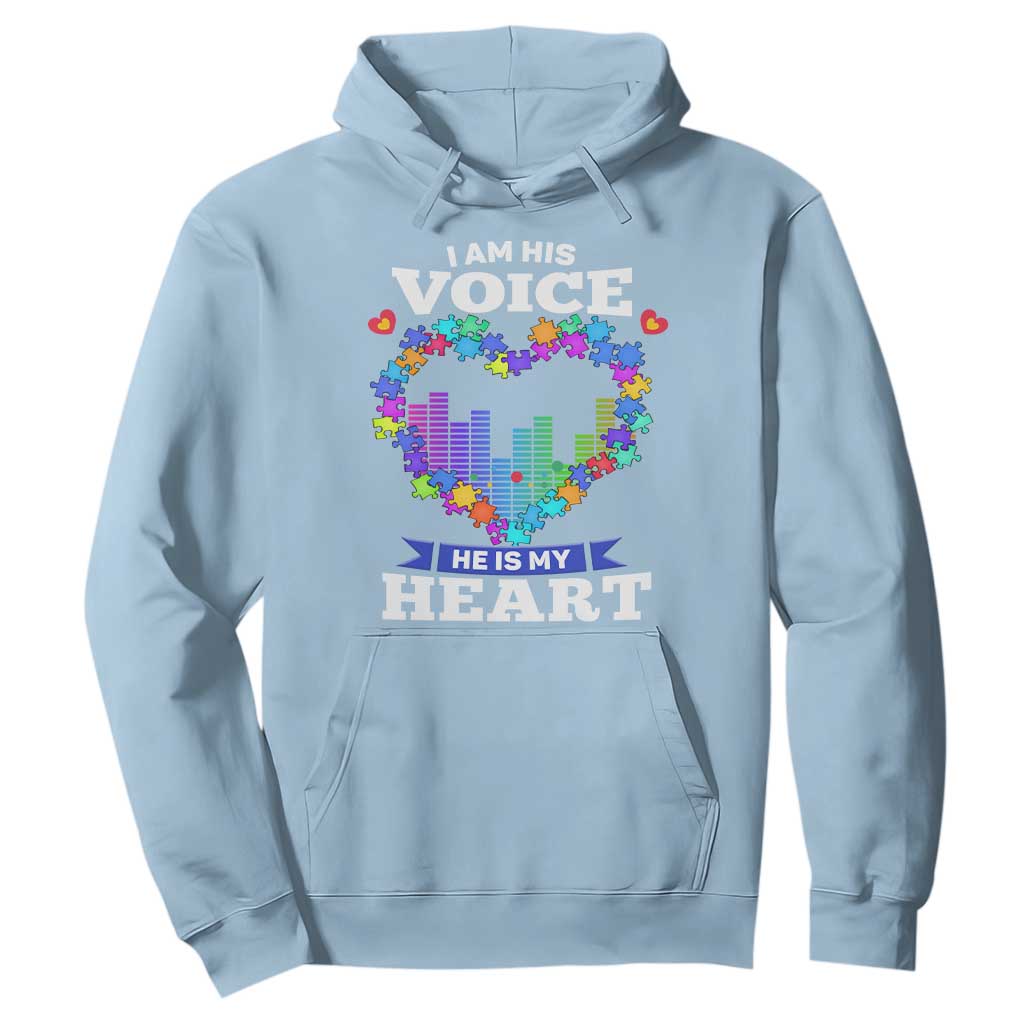 Autism Awareness Hoodie I Am His Voice He Is My Heart Mom Dad Parents Support TS09 Light Blue Printyourwear