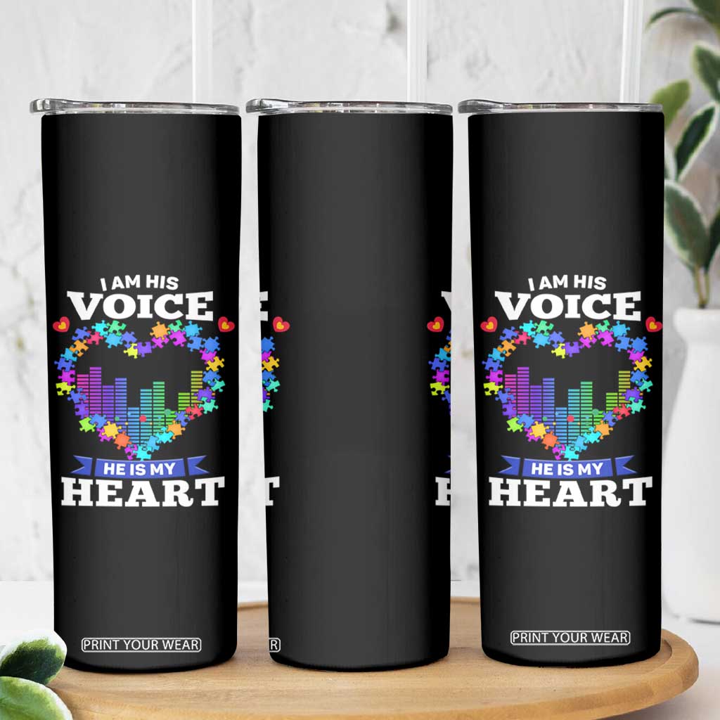 Autism Awareness Skinny Tumbler I Am His Voice He Is My Heart Mom Dad Parents Support TS09 Print Your Wear