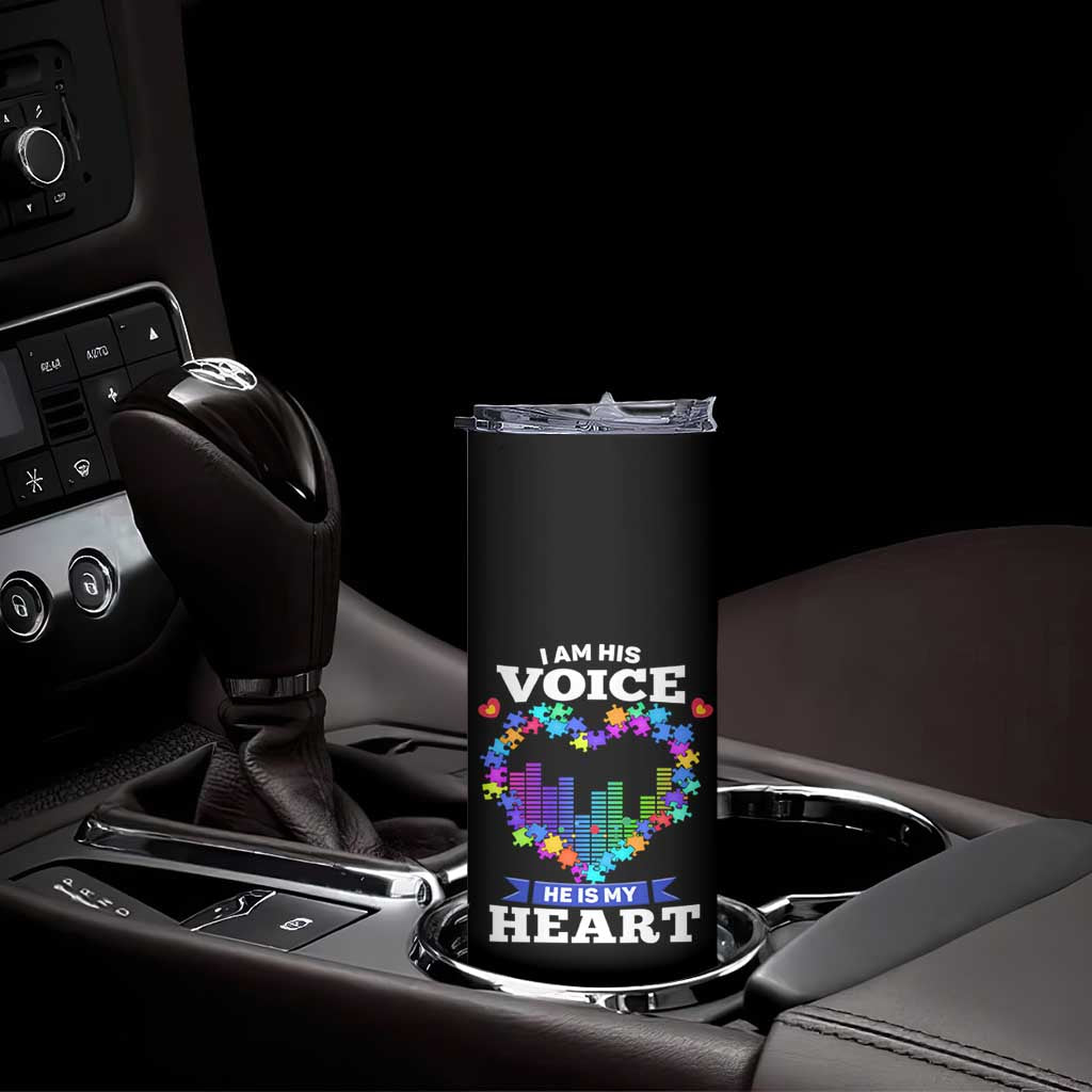 Autism Awareness Skinny Tumbler I Am His Voice He Is My Heart Mom Dad Parents Support TS09 Print Your Wear
