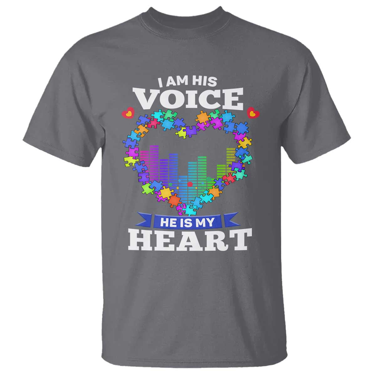 Autism Awareness T Shirt I Am His Voice He Is My Heart Mom Dad Parents Support TS09 Charcoal Printyourwear