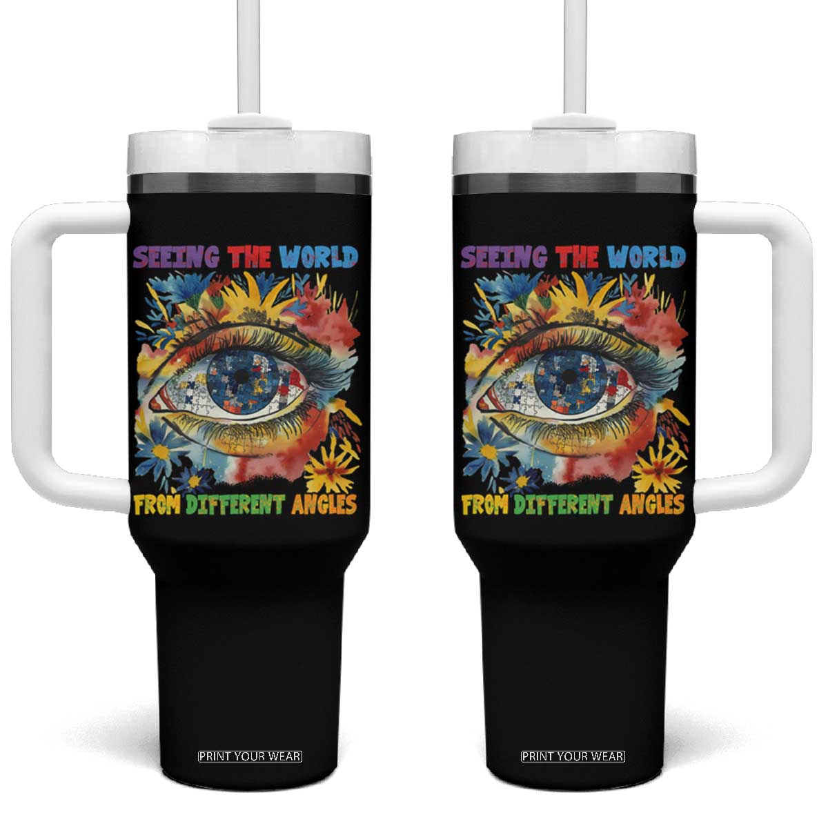 Autism Awareness Tumbler With Handle Puzzle Eyes Seeing The World From Diferent Angles TS09 One Size: 40 oz Black Print Your Wear