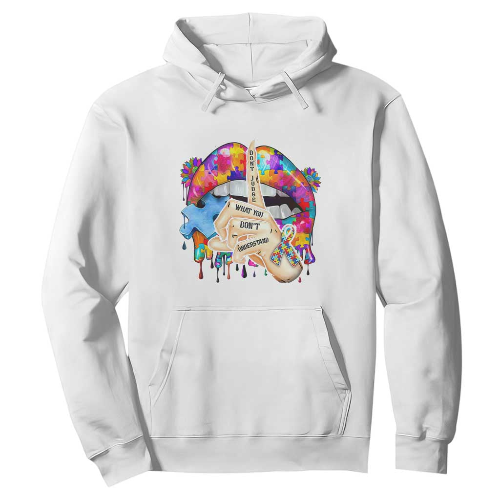 Autism Awareness Hoodie Don't Jundge What You Don't Understand Puzzle Lip TS09 White Printyourwear