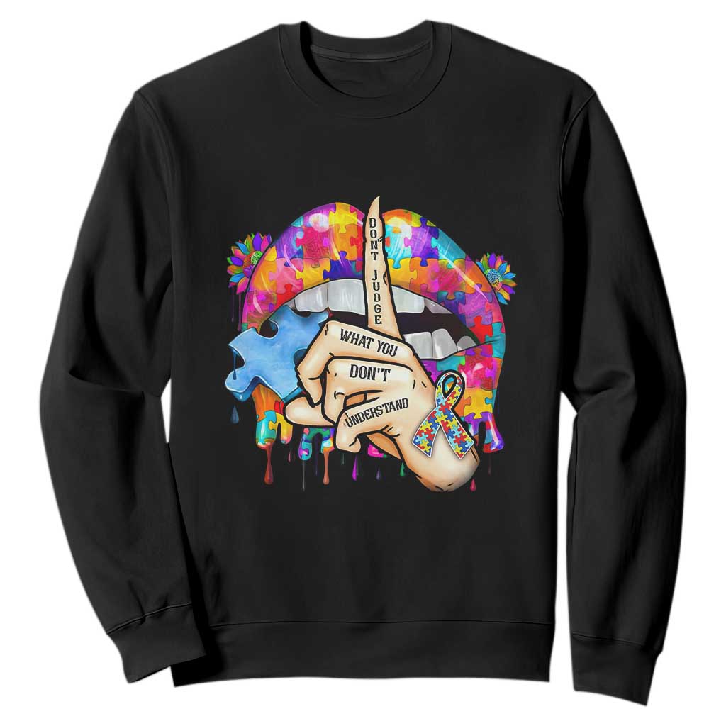 Autism Awareness Sweatshirt Don't Jundge What You Don't Understand Puzzle Lip TS09 Black Printyourwear