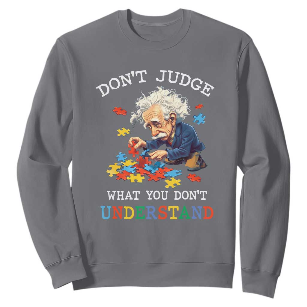 Autism Awareness Sweatshirt Don't Jundge What You Don't Understand Funny TS09 Charcoal Printyourwear