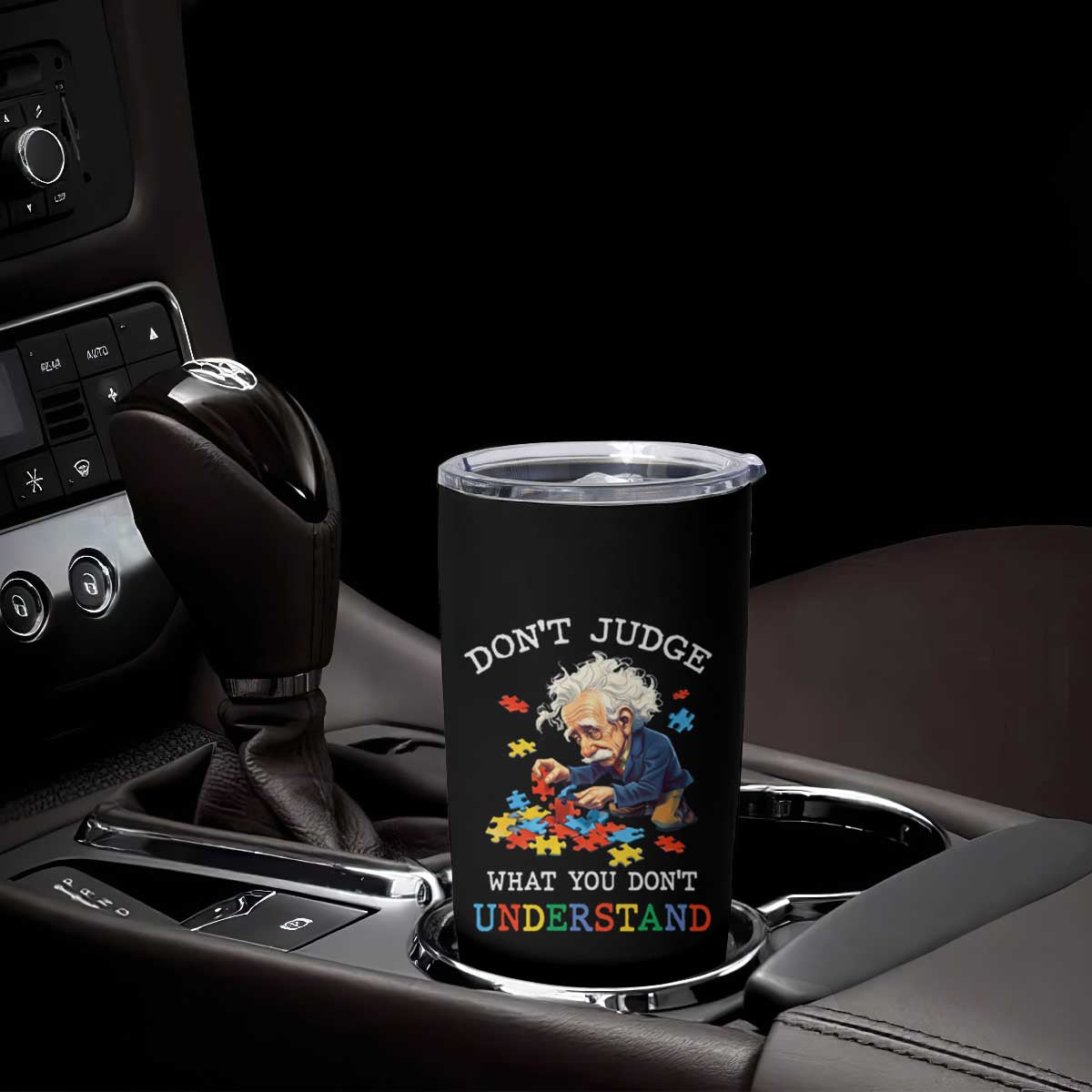 Autism Awareness Tumbler Cup Don't Jundge What You Don't Understand Funny TS09 Print Your Wear