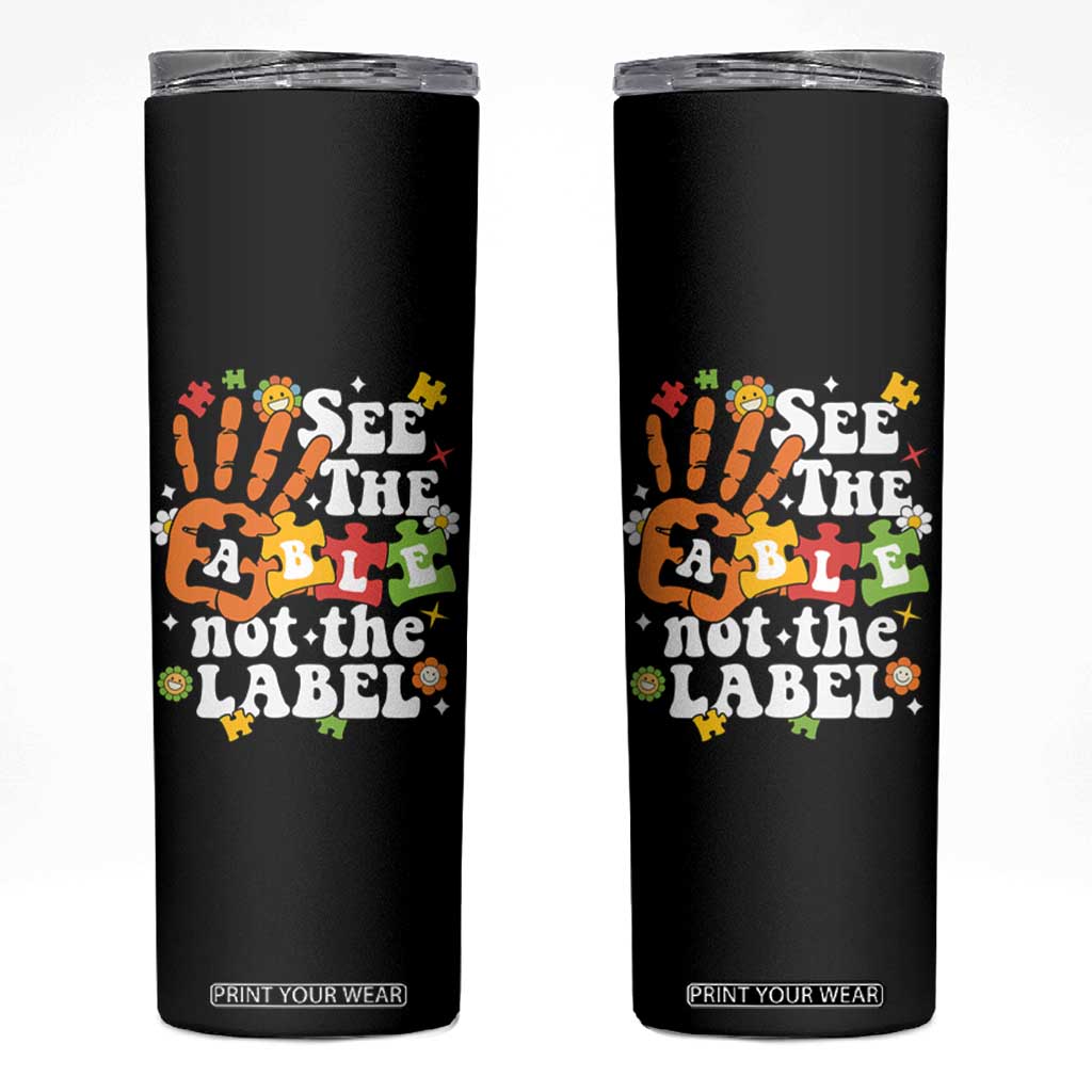 Autism Awareness Skinny Tumbler See The Able Not The Label TS09 Black Print Your Wear