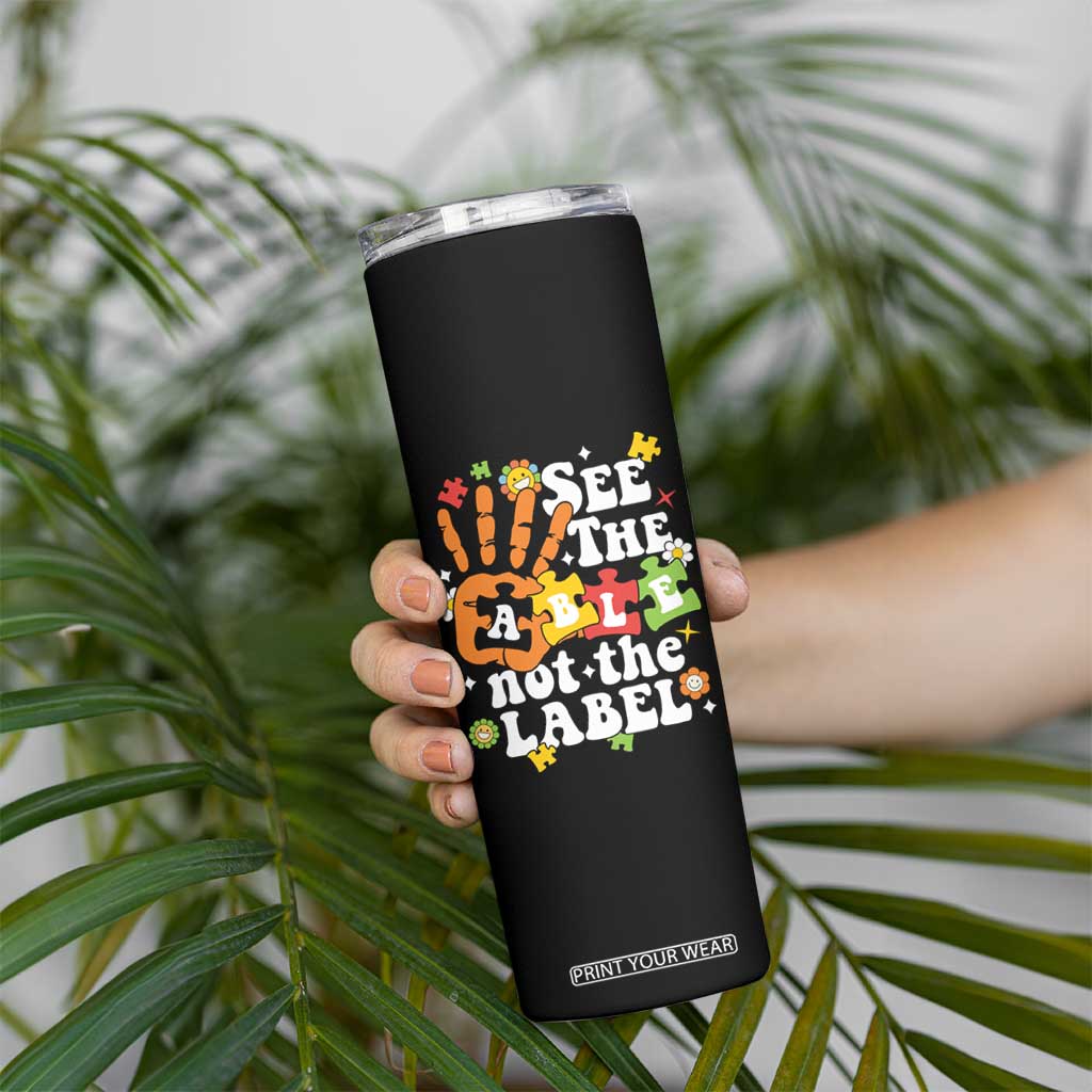 Autism Awareness Skinny Tumbler See The Able Not The Label TS09 Print Your Wear