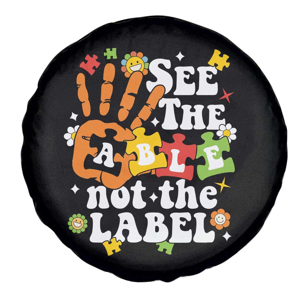 Autism Awareness Spare Tire Cover See The Able Not The Label TS09 Print Your Wear