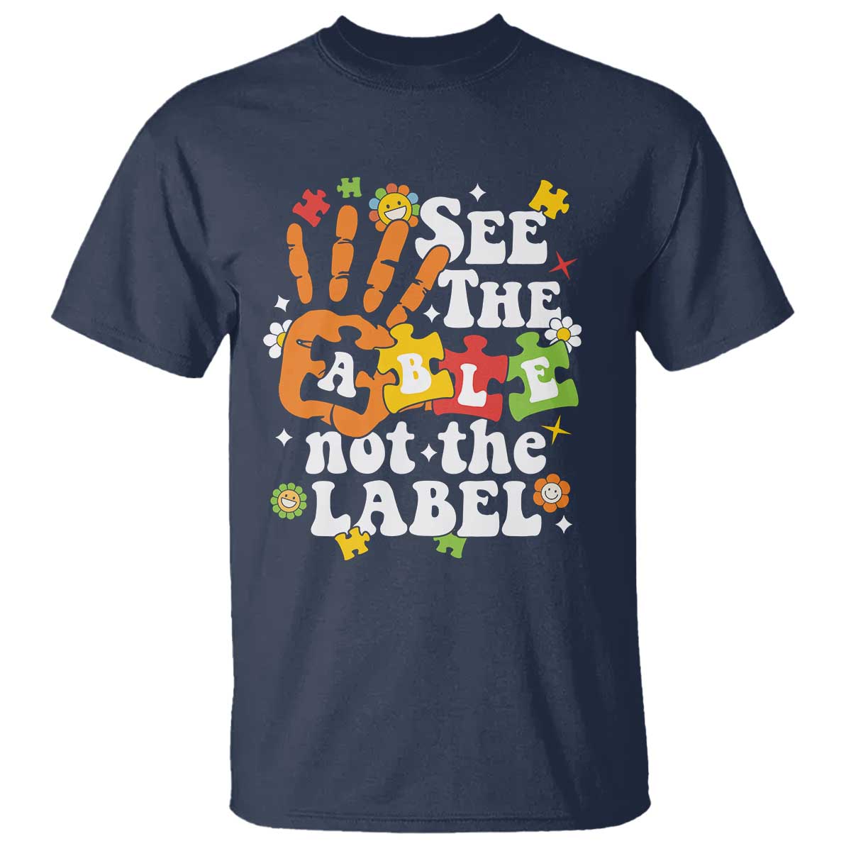 Autism Awareness T Shirt See The Able Not The Label TS09 Navy Printyourwear
