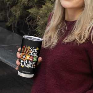 Autism Awareness Tumbler Cup See The Able Not The Label TS09 Print Your Wear