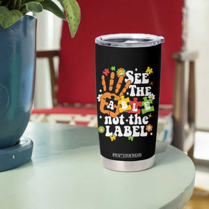 Autism Awareness Tumbler Cup See The Able Not The Label TS09 Print Your Wear