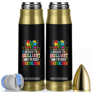 Autism Awareness Bullet Tumbler I Don't Speak Much Because I'm Brilliant And I'm Busy Thinking Autistic TS09 Black Print Your Wear