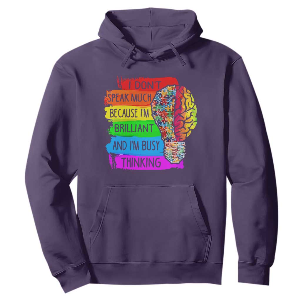 Autism Awareness Hoodie I Don't Speak Much Because I'm Brilliant And I'm Busy Thinking Autistic TS09 Purple Printyourwear