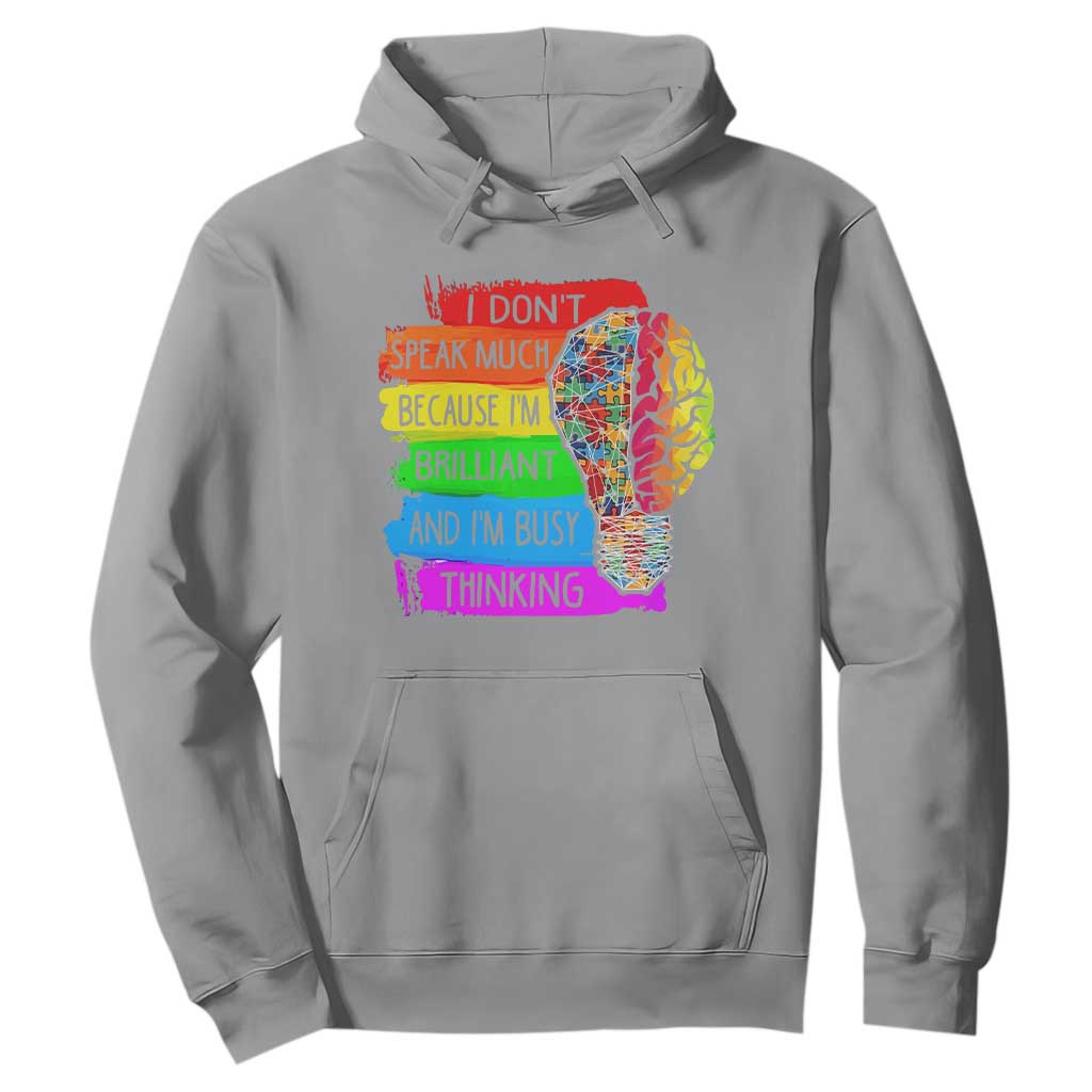 Autism Awareness Hoodie I Don't Speak Much Because I'm Brilliant And I'm Busy Thinking Autistic TS09 Sport Gray Printyourwear