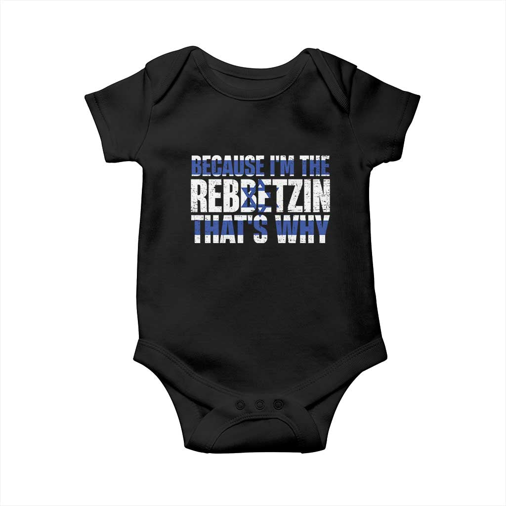 Funny Jewish Baby Onesie Because I'm The Rebbetzin That's Why Rabbi Purim TS09 Black Print Your Wear