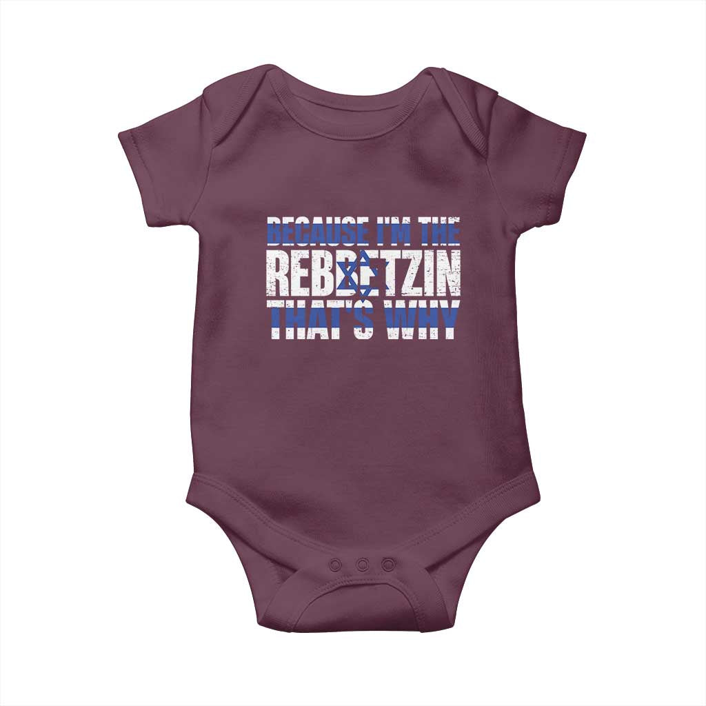 Funny Jewish Baby Onesie Because I'm The Rebbetzin That's Why Rabbi Purim TS09 Maroon Print Your Wear