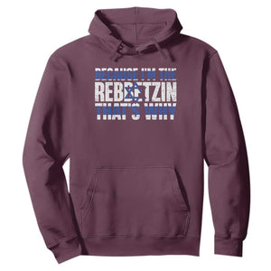 Funny Jewish Hoodie Because I'm The Rebbetzin That's Why Rabbi Purim TS09 Maroon Print Your Wear
