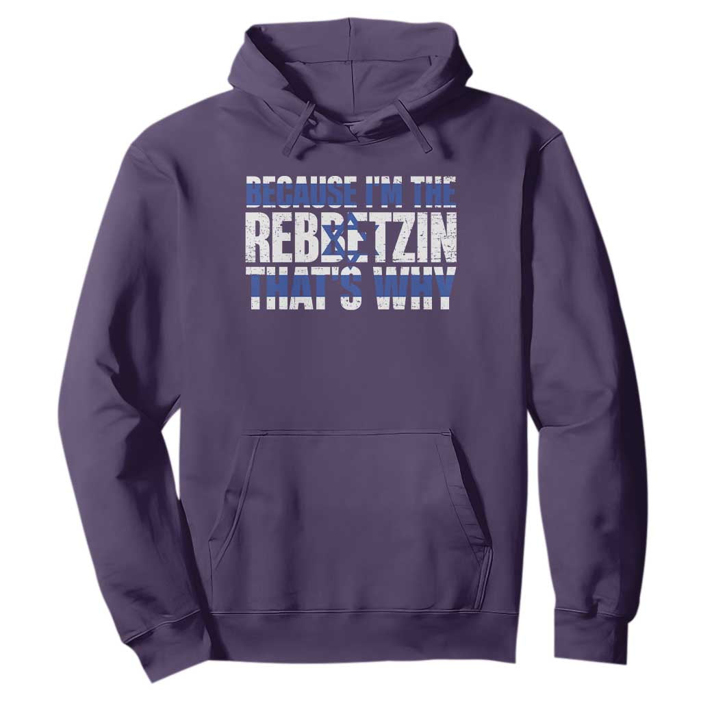 Funny Jewish Hoodie Because I'm The Rebbetzin That's Why Rabbi Purim TS09 Purple Print Your Wear