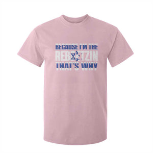 Funny Jewish T Shirt For Kid Because I'm The Rebbetzin That's Why Rabbi Purim TS09 Light Pink Print Your Wear