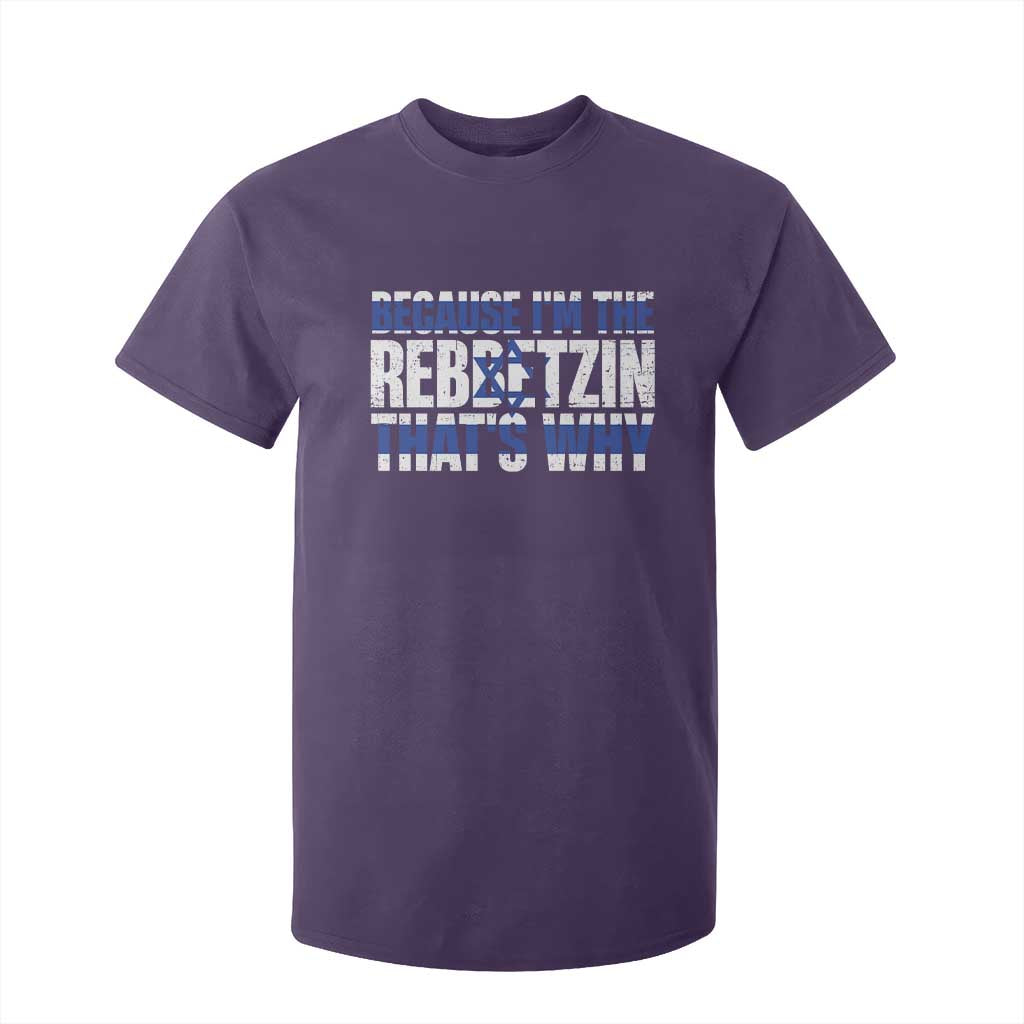 Funny Jewish T Shirt For Kid Because I'm The Rebbetzin That's Why Rabbi Purim TS09 Purple Print Your Wear