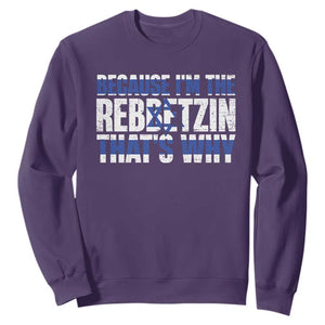 Funny Jewish Sweatshirt Because I'm The Rebbetzin That's Why Rabbi Purim TS09 Purple Print Your Wear
