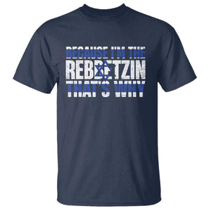 Funny Jewish T Shirt Because I'm The Rebbetzin That's Why Rabbi Purim TS09 Navy Print Your Wear