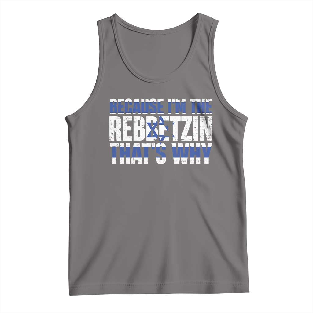 Funny Jewish Tank Top Because I'm The Rebbetzin That's Why Rabbi Purim TS09 Deep Heather Print Your Wear