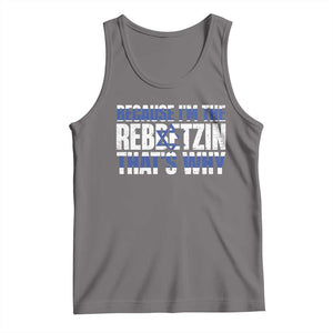 Funny Jewish Tank Top Because I'm The Rebbetzin That's Why Rabbi Purim TS09 Deep Heather Print Your Wear