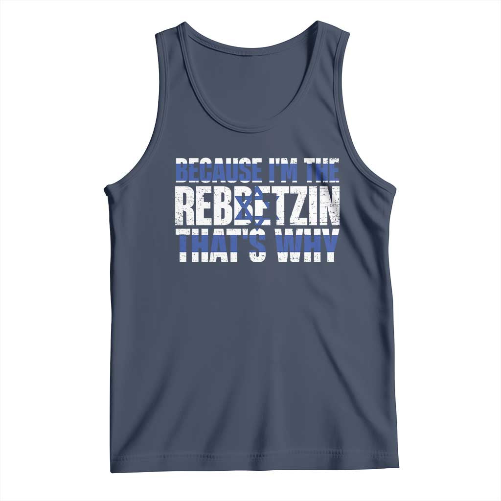 Funny Jewish Tank Top Because I'm The Rebbetzin That's Why Rabbi Purim TS09 Navy Print Your Wear