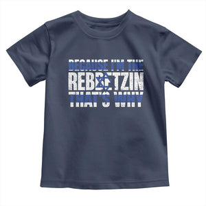 Funny Jewish Toddler T Shirt Because I'm The Rebbetzin That's Why Rabbi Purim TS09 Navy Print Your Wear