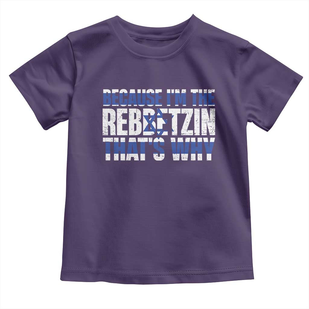 Funny Jewish Toddler T Shirt Because I'm The Rebbetzin That's Why Rabbi Purim TS09 Purple Print Your Wear