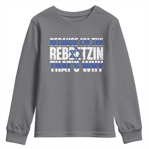 Funny Jewish Youth Sweatshirt Because I'm The Rebbetzin That's Why Rabbi Purim TS09 Charcoal Print Your Wear