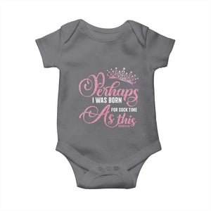 Funny Purim Queen Baby Onesie Perhaps I Was Born For Such Time As This TS09 Charcoal Print Your Wear