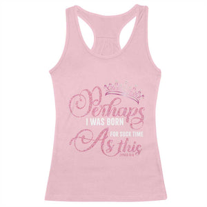 Funny Purim Queen Racerback Tank Top Perhaps I Was Born For Such Time As This TS09 Light Pink Print Your Wear