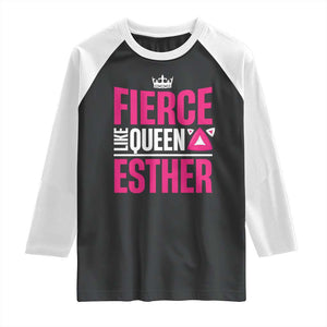 Purim Fierce Like Queen Esther Raglan Shirt TS09 Black White Print Your Wear