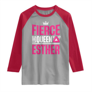 Purim Fierce Like Queen Esther Raglan Shirt TS09 Sport Gray Red Print Your Wear