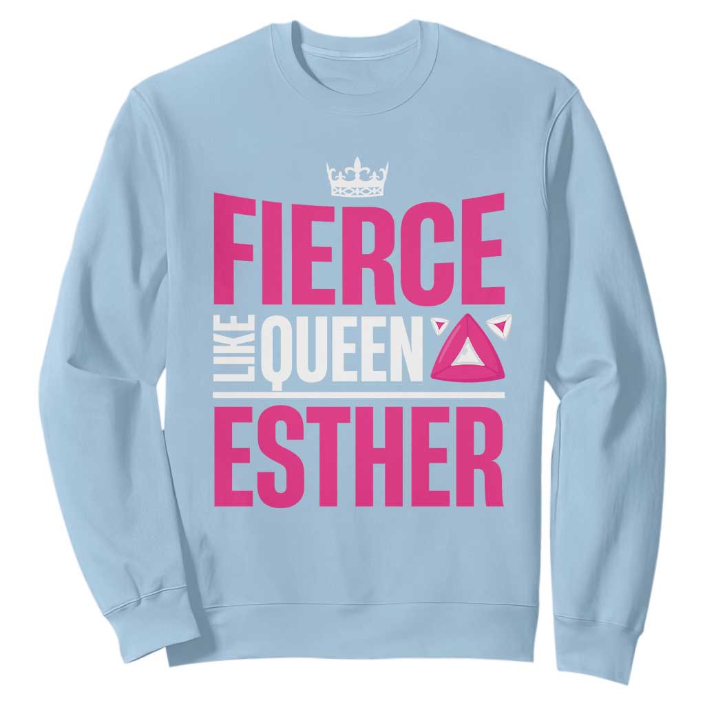 Purim Fierce Like Queen Esther Sweatshirt TS09 Light Blue Print Your Wear
