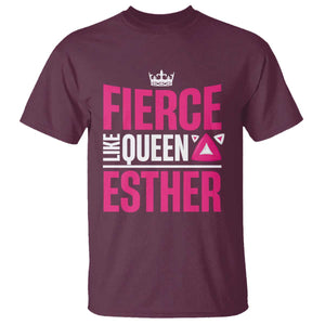 Purim Fierce Like Queen Esther T Shirt TS09 Maroon Print Your Wear