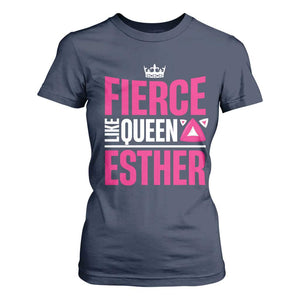 Purim Fierce Like Queen Esther T Shirt For Women TS09 Navy Print Your Wear