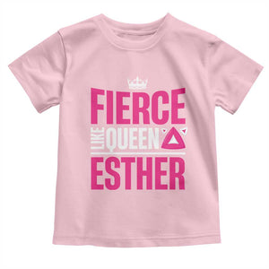 Purim Fierce Like Queen Esther Toddler T Shirt TS09 Light Pink Print Your Wear
