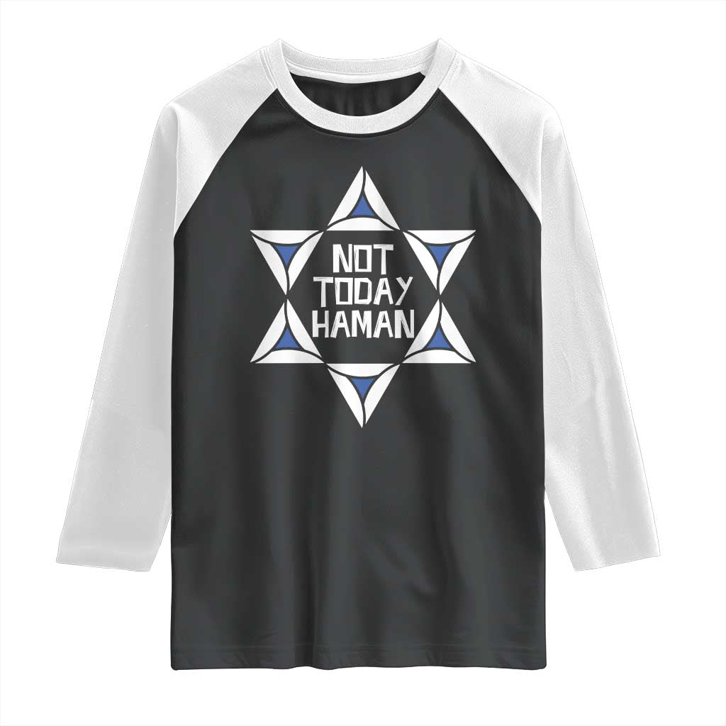 Not Today Haman Purim Raglan Shirt Hamantash Jewish Star of David TS09 Black White Print Your Wear