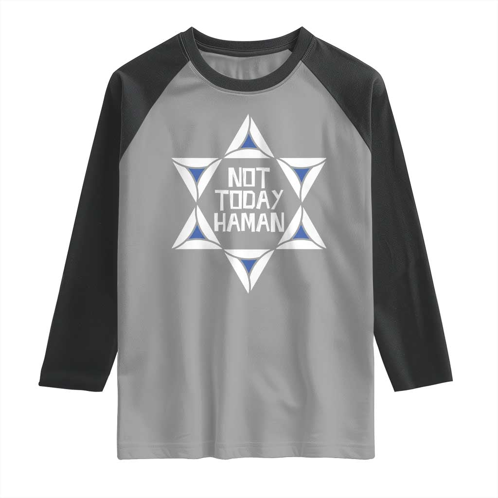 Not Today Haman Purim Raglan Shirt Hamantash Jewish Star of David TS09 Sport Gray Black Print Your Wear