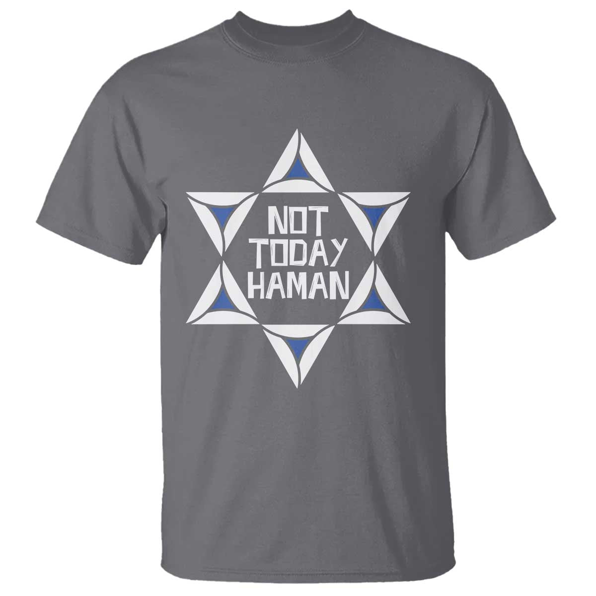 Not Today Haman Purim T Shirt Hamantash Jewish Star of David TS09 Charcoal Print Your Wear